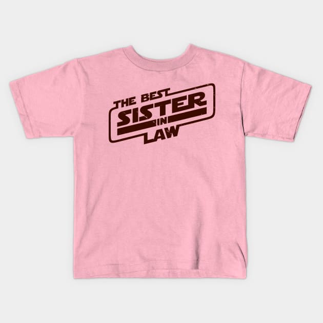 The Best Sister In Law Gift Kids T-Shirt by BoggsNicolas